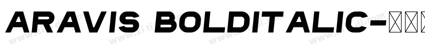 Aravis BoldItalic字体转换